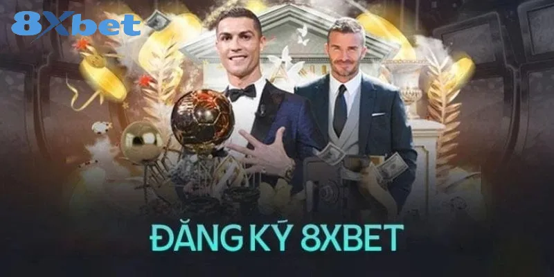 Điều khoản và điều kiện 8xbet – Thông tin bet thủ cần biết! 2 Điều kiện để đăng ký thành viên mới